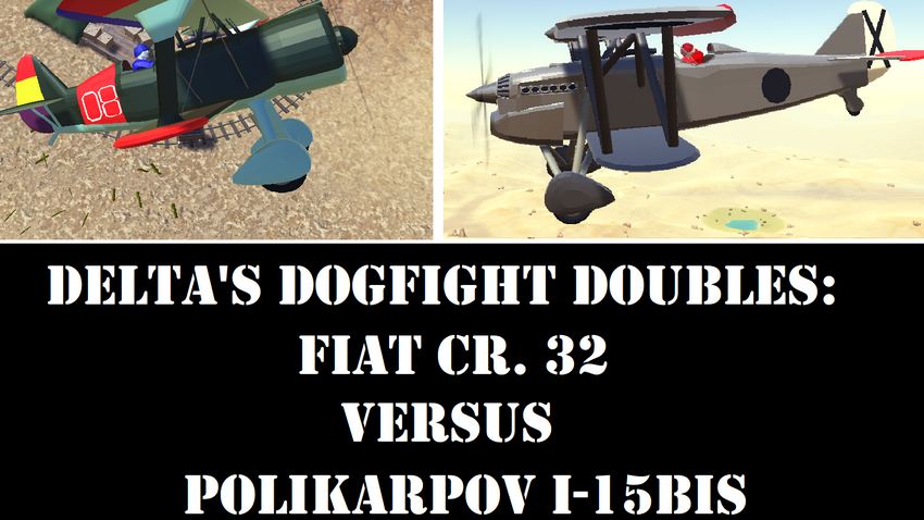 Delta's Dogfight Doubles: Fiat CR. 32 Vs Polikarpov I-15Bis