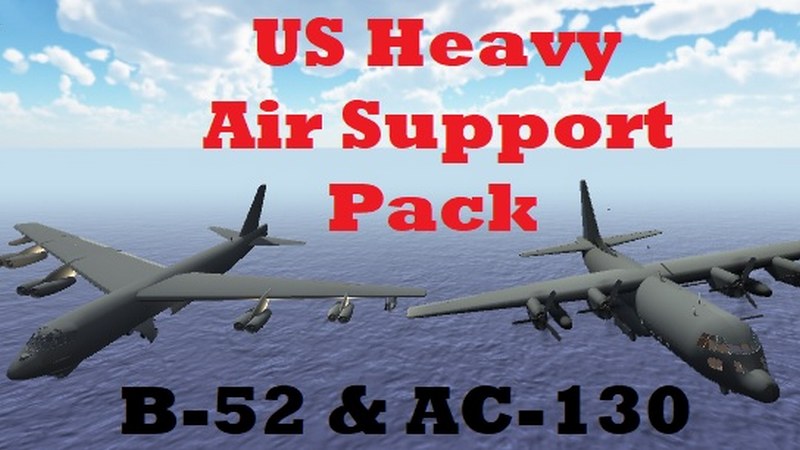 US Heavy Air Support Pack (B-52 & AC-130)