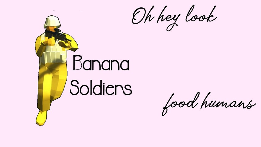 Banana Soldiers