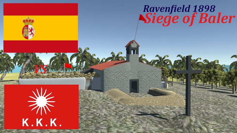 Siege of Baler - Ravenfield 1898